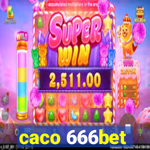 caco 666bet